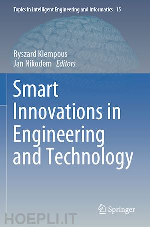 klempous ryszard (curatore); nikodem jan (curatore) - smart innovations in engineering and technology