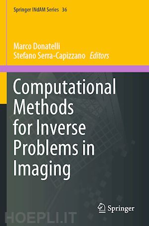 donatelli marco (curatore); serra-capizzano stefano (curatore) - computational methods for inverse problems in imaging