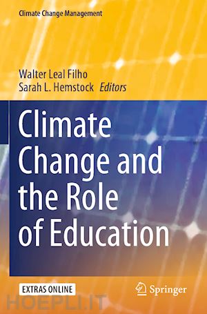 leal filho walter (curatore); hemstock sarah l. (curatore) - climate change and the role of education
