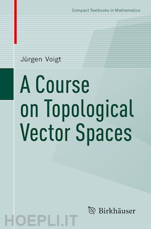 voigt jürgen - a course on topological vector spaces