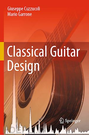 cuzzucoli giuseppe; garrone mario - classical guitar design