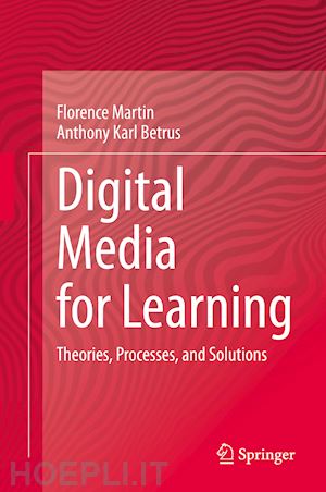 martin florence; betrus anthony karl - digital media for learning