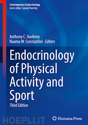 hackney anthony c. (curatore); constantini naama w. (curatore) - endocrinology of physical activity and sport