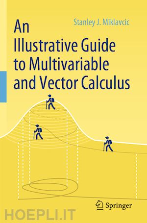 miklavcic stanley j. - an illustrative guide to multivariable and vector calculus