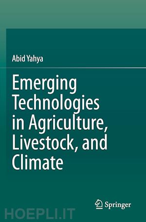 yahya abid - emerging technologies in agriculture, livestock, and climate
