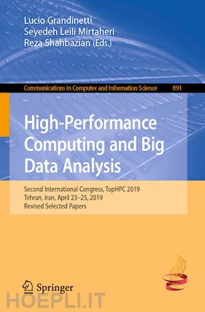 grandinetti lucio (curatore); mirtaheri seyedeh leili (curatore); shahbazian reza (curatore) - high-performance computing and big data analysis