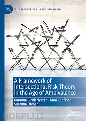 giritli nygren katarina; olofsson anna; Öhman susanna - a framework of intersectional risk theory in the age of ambivalence