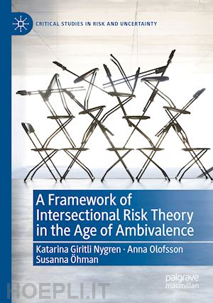 giritli nygren katarina; olofsson anna; Öhman susanna - a framework of intersectional risk theory in the age of ambivalence