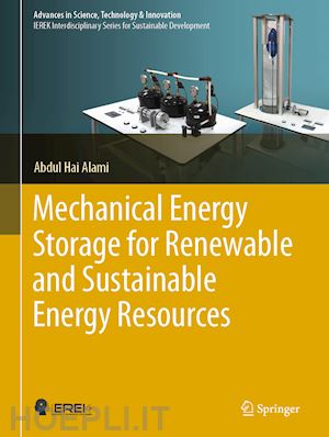 alami abdul hai - mechanical energy storage for renewable and sustainable energy resources