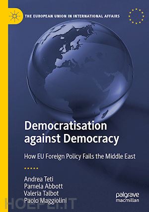 teti andrea; abbott pamela; talbot valeria; maggiolini paolo - democratisation against democracy