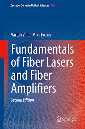 ter-mikirtychev vartan v. - fundamentals of fiber lasers and fiber amplifiers