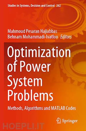 pesaran hajiabbas mahmoud (curatore); mohammadi-ivatloo behnam (curatore) - optimization of power system problems