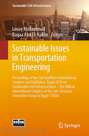 mohammad louay (curatore); abd el-hakim ragaa (curatore) - sustainable issues in transportation engineering