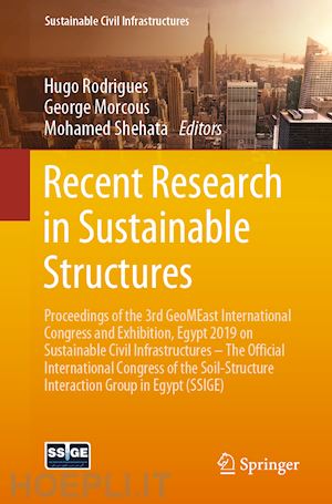 rodrigues hugo (curatore); morcous george (curatore); shehata mohamed (curatore) - recent research in sustainable structures