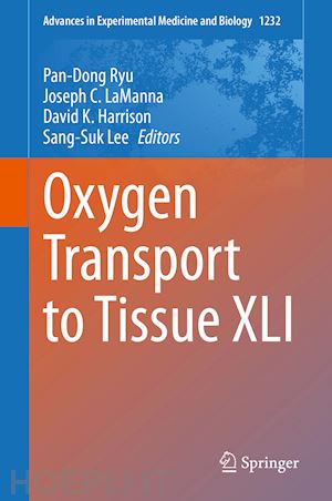 ryu pan-dong (curatore); lamanna joseph c. (curatore); harrison david k. (curatore); lee sang-suk (curatore) - oxygen transport to tissue xli