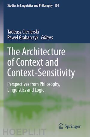 ciecierski tadeusz (curatore); grabarczyk pawel (curatore) - the architecture of context and context-sensitivity