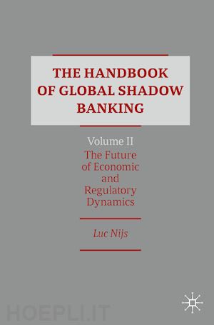 nijs luc - the handbook of global shadow banking, volume ii