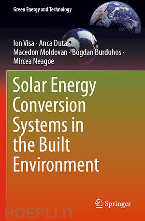 visa ion; duta anca; moldovan macedon; burduhos bogdan; neagoe mircea - solar energy conversion systems in the built environment