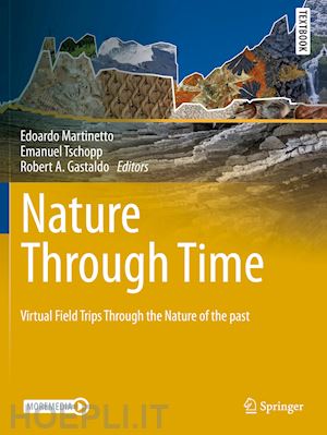 martinetto edoardo (curatore); tschopp emanuel (curatore); gastaldo robert a. (curatore) - nature through time