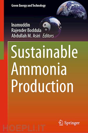 inamuddin (curatore); boddula rajender (curatore); asiri abdullah m. (curatore) - sustainable ammonia production