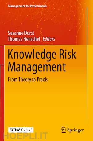 durst susanne (curatore); henschel thomas (curatore) - knowledge risk management