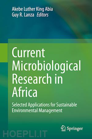 abia akebe luther king (curatore); lanza guy r. (curatore) - current microbiological research in africa