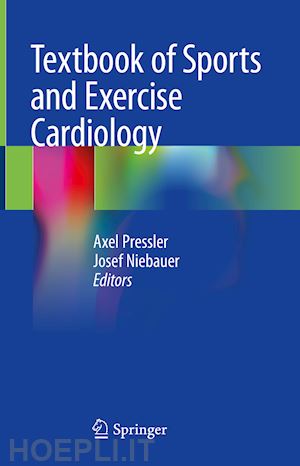 pressler axel (curatore); niebauer josef (curatore) - textbook of sports and exercise cardiology