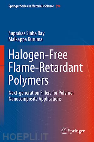sinha ray suprakas; kuruma malkappa - halogen-free flame-retardant polymers