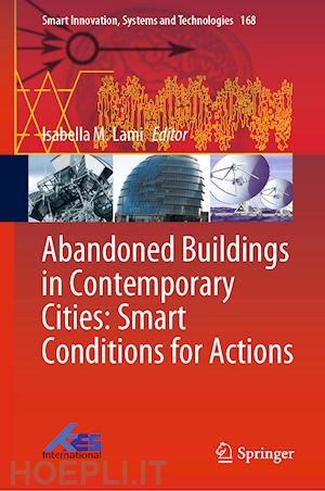 lami isabella m. (curatore) - abandoned buildings in contemporary cities: smart conditions for actions