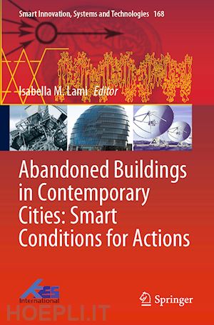 lami isabella m. (curatore) - abandoned buildings in contemporary cities: smart conditions for actions