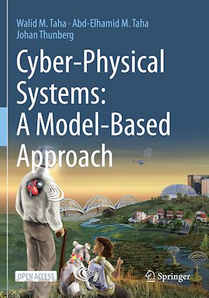 taha walid m.; taha abd-elhamid m.; thunberg johan - cyber-physical systems: a model-based approach