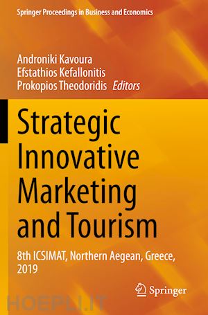 kavoura androniki (curatore); kefallonitis efstathios (curatore); theodoridis prokopios (curatore) - strategic innovative marketing and tourism