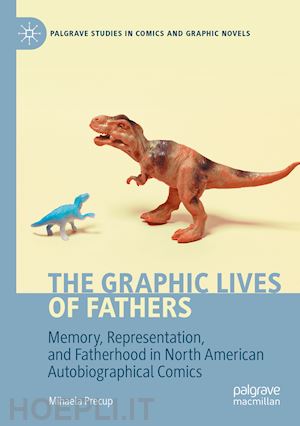 precup mihaela - the graphic lives of fathers