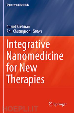 krishnan anand (curatore); chuturgoon anil (curatore) - integrative nanomedicine for new therapies