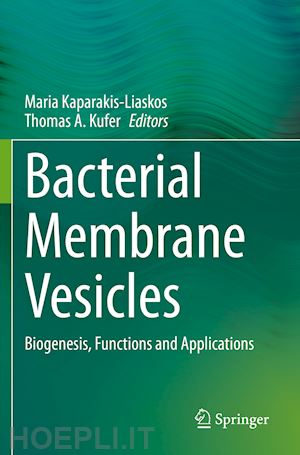 kaparakis-liaskos maria (curatore); kufer thomas a. (curatore) - bacterial membrane vesicles