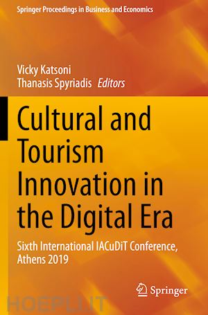 katsoni vicky (curatore); spyriadis thanasis (curatore) - cultural and tourism innovation in the digital era