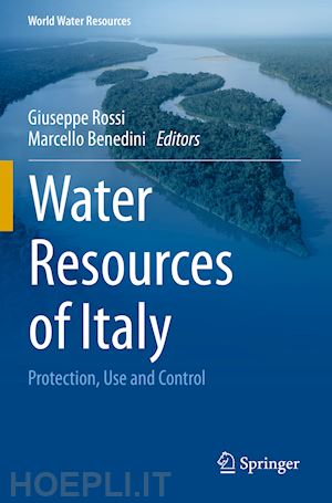 rossi giuseppe (curatore); benedini marcello (curatore) - water resources of italy