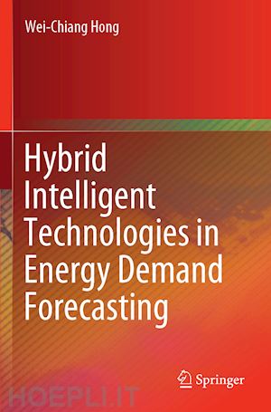 hong wei-chiang - hybrid intelligent technologies in energy demand forecasting