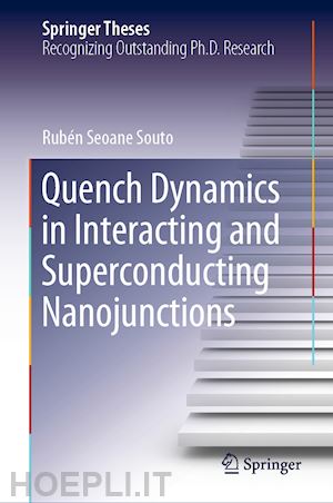 souto rubén seoane - quench dynamics in interacting and superconducting nanojunctions