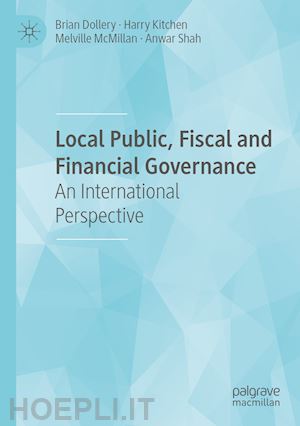 dollery brian; kitchen harry; mcmillan melville; shah anwar - local public, fiscal and financial governance