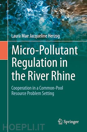 herzog laura mae jacqueline - micro-pollutant regulation in the river rhine