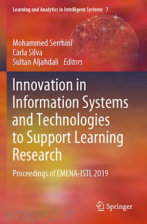 serrhini mohammed (curatore); silva carla (curatore); aljahdali sultan (curatore) - innovation in information systems and technologies to support learning research