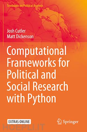 cutler josh; dickenson matt - computational frameworks for political and social research with python