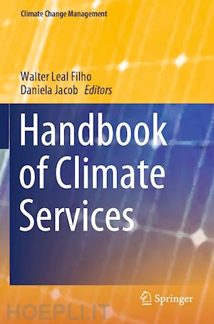 leal filho walter (curatore); jacob daniela (curatore) - handbook of climate services