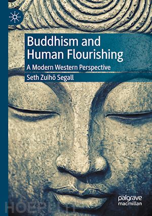 segall seth zuiho - buddhism and human flourishing