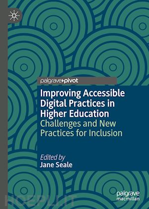 seale jane (curatore) - improving accessible digital practices in higher education