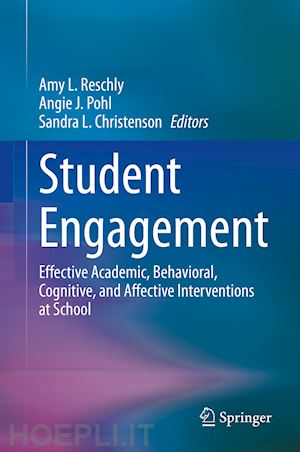 reschly amy l. (curatore); pohl angie j. (curatore); christenson sandra l. (curatore) - student engagement