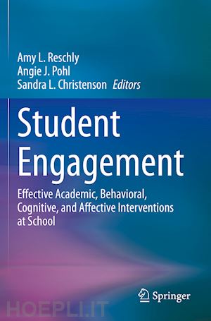 reschly amy l. (curatore); pohl angie j. (curatore); christenson sandra l. (curatore) - student engagement