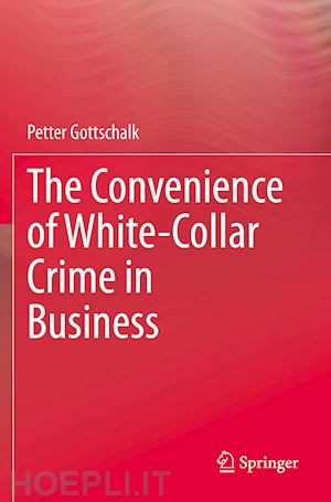 gottschalk petter - the convenience of white-collar crime in business