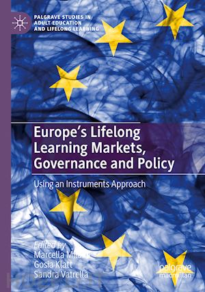 milana marcella (curatore); klatt gosia (curatore); vatrella sandra (curatore) - europe's lifelong learning markets, governance and policy